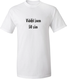 Unisex tričko s nápisem viděl (a) jsem 50 zim